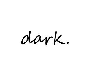 dark is lonely