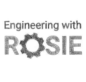Engineering with Rosie