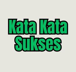 Kata Kata Sukses