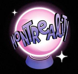 MONTREALITY
