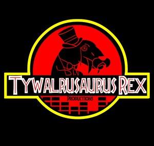 TywalrusaurusRex Productions