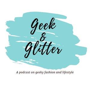 Geek and Glitter