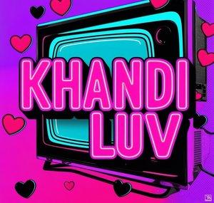 KhandiLuvsTV