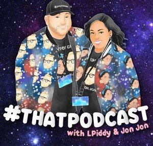 That Podcast with LPiddy and Jon Jon