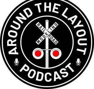 Around The Layout Podcast