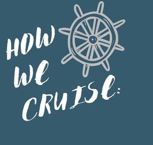 How We Cruise: