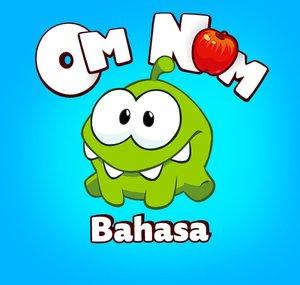 Om Nom Bahasa