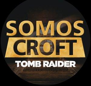 Somos Croft - Tomb Raider 