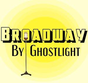 Broadway By Ghostlight