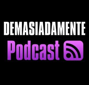 Demasiadamente Podcast