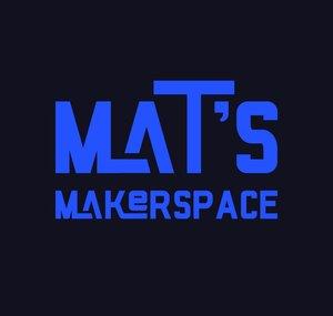 MAT'S MAKERSPACE
