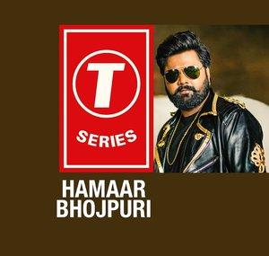 T-Series Hamaar Bhojpuri