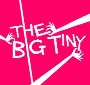 The Big Tiny