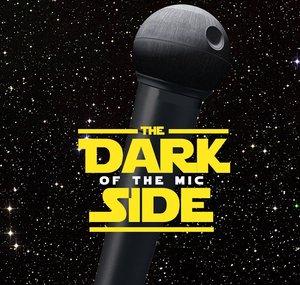 The Dark Side of the Mic