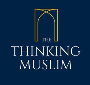 The Thinking Muslim