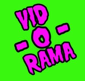VID- O-RAMA