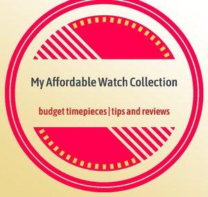 My Affordable Watch Collection