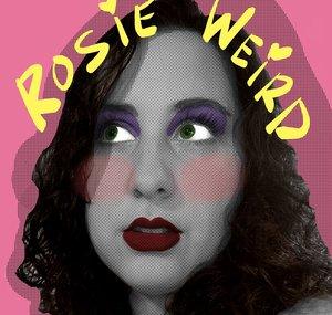 Rosie Weird