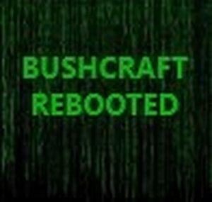 Bushcraft Rebooted