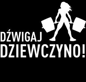 Dźwigaj Dziewczyno