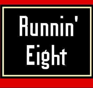 Runnin' Eight