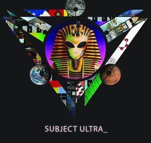 Subject Ultra