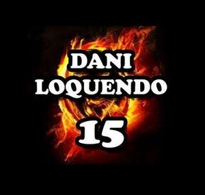 Dani Loquendo 15