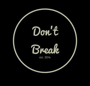 Don't Break