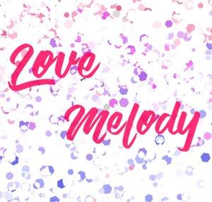 Love Melody!