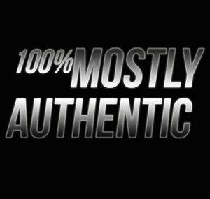 100% Mostly Authentic