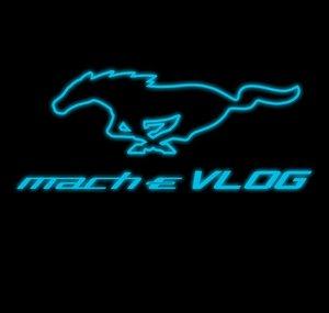 Mach-E VLOG