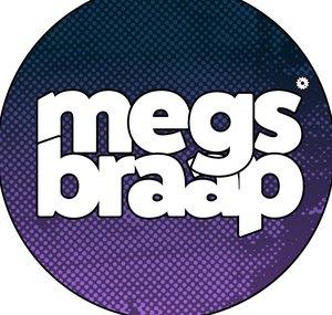 Megs Braap