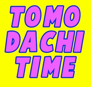 TOMODACHI TIME