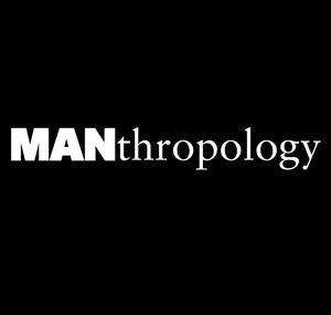 Manthropology
