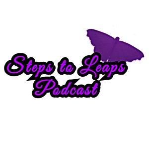 Steps to Leaps Podcast