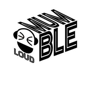 Mumble Loud