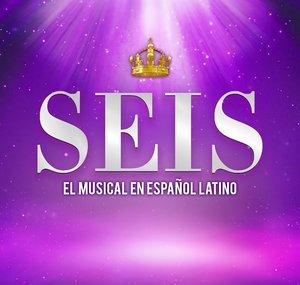 SIX: El Musical - ANIMA PRODUCCIONES