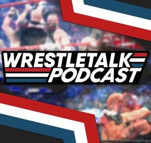 WrestleTalk Podcast