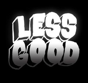 Less Good Videos