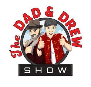 The Dad and Drew Show