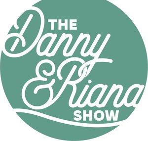 The Danny and Riana Show