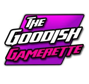 The Goodish Gamerette