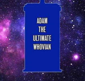 AdamTheUltimateWhovian