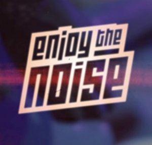 Enjoy The Noise - L'émission musicale