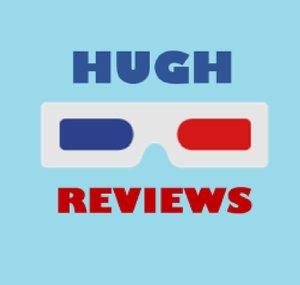 Hugh Reviews