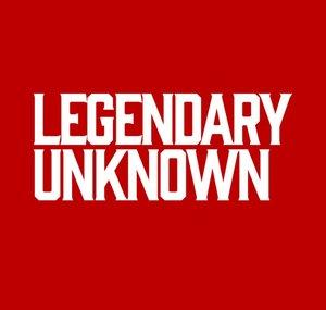 Legendary Unknown
