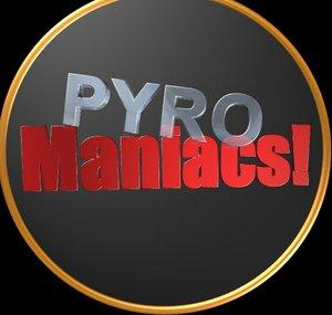 PyroManiacs!