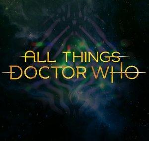 All Things Doctor Who!