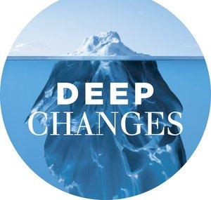 Deep Changes