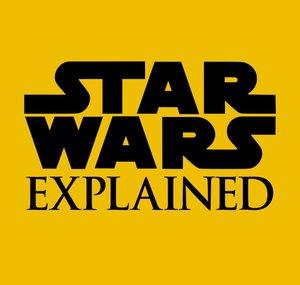Star Wars Explained